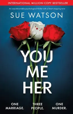 Tu, io, lei: un thriller psicologico imprescindibile con un colpo di scena al cardiopalma - You, Me, Her: An unputdownable psychological thriller with a heart-stopping twist