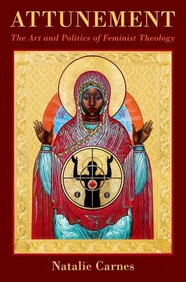 Sintonia: L'arte e la politica della teologia femminista - Attunement: The Art and Politics of Feminist Theology