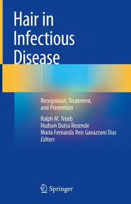 I capelli nelle malattie infettive: Riconoscimento, trattamento e prevenzione - Hair in Infectious Disease: Recognition, Treatment, and Prevention