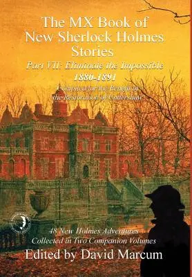 Il libro MX delle nuove storie di Sherlock Holmes - Parte VII: Eliminare l'impossibile: 1880-1891 - The MX Book of New Sherlock Holmes Stories - Part VII: Eliminate The Impossible: 1880-1891