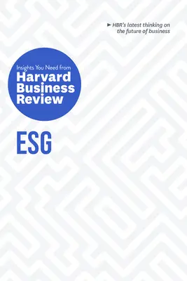 Esg: Gli approfondimenti di cui avete bisogno dalla Harvard Business Review - Esg: The Insights You Need from Harvard Business Review