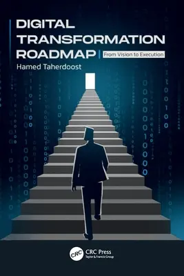 Tabella di marcia della trasformazione digitale: Dalla visione all'esecuzione - Digital Transformation Roadmap: From Vision to Execution