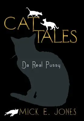 Storie di gatti: Da Real Pussy - Cat Tales: Da Real Pussy
