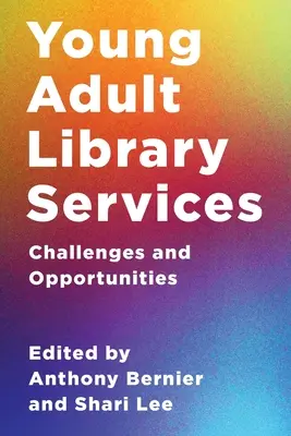 Servizi bibliotecari per giovani adulti: Sfide e opportunità - Young Adult Library Services: Challenges and Opportunities