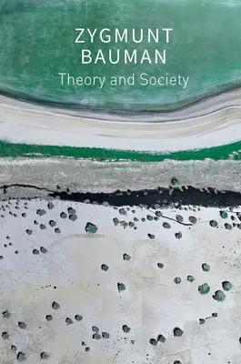 Teoria e società: Scritti selezionati - Theory and Society: Selected Writings