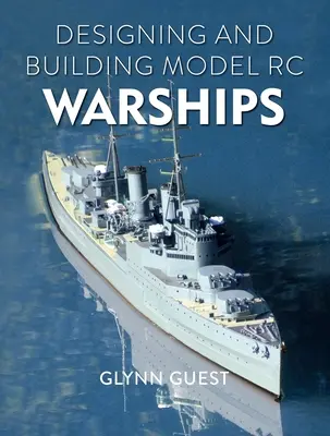 Progettare e costruire modelli di navi da guerra Rc - Designing and Building Model Rc Warships