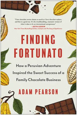Alla ricerca di Fortunato: come un'avventura peruviana ha ispirato il dolce successo di un'azienda familiare di cioccolato - Finding Fortunato: How a Peruvian Adventure Inspired the Sweet Success of a Family Chocolate Business