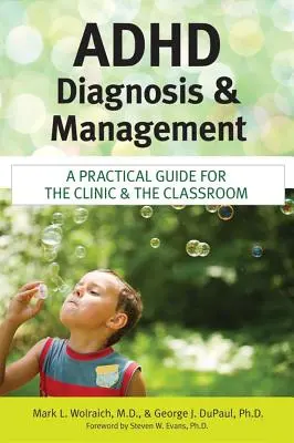 Diagnosi e gestione dell'ADHD: Una guida pratica per la clinica e la classe - ADHD Diagnosis and Management: A Practical Guide for the Clinic and the Classroom