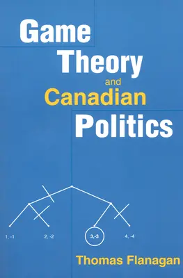 Teoria dei giochi e politica canadese - Game Theory and Canadian Politics