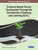 Sviluppo della facoltà basato sull'evidenza attraverso la borsa di studio dell'insegnamento e dell'apprendimento - Evidence-Based Faculty Development Through the Scholarship of Teaching and Learning