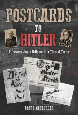 Cartoline a Hitler: La sfida di un ebreo tedesco in un'epoca di terrore - Postcards to Hitler: A German Jew's Defiance in a Time of Terror