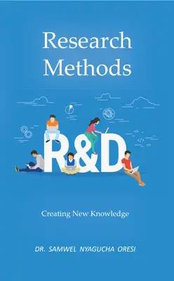 Metodi di ricerca: Creare nuova conoscenza - Research Methods: Creating New Knowledge