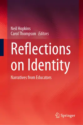 Riflessioni sull'identità: Narrazioni di educatori - Reflections on Identity: Narratives from Educators