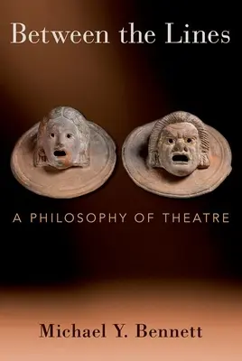 Tra le righe: Una filosofia del teatro - Between the Lines: A Philosophy of Theatre