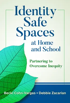 Spazi sicuri per l'identità a casa e a scuola: Collaborare per superare le disuguaglianze - Identity Safe Spaces at Home and School: Partnering to Overcome Inequity