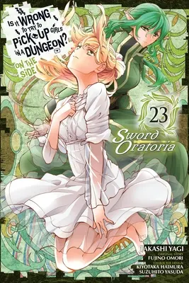 È sbagliato cercare di rimorchiare ragazze in un dungeon? a margine: Spada Oratoria, Vol. 23 - Is It Wrong to Try to Pick Up Girls in a Dungeon? on the Side: Sword Oratoria, Vol. 23