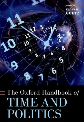 Il manuale di Oxford sul tempo e la politica - The Oxford Handbook of Time and Politics