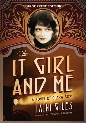 La ragazza e io: Un romanzo di Clara Bow - The It Girl and Me: A Novel of Clara Bow