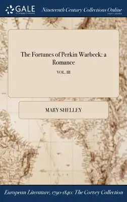 Le fortune di Perkin Warbeck: un romanzo; VOL. III - The Fortunes of Perkin Warbeck: a Romance; VOL. III