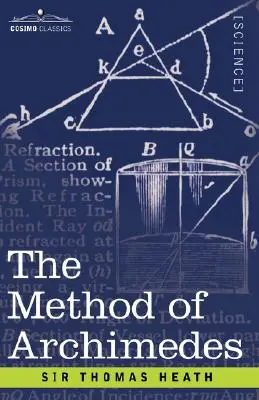 Il metodo di Archimede, recentemente scoperto da Heiberg: Un supplemento alle opere di Archimede - The Method of Archimedes, Recently Discovered by Heiberg: A Supplement to the Works of Archimedes