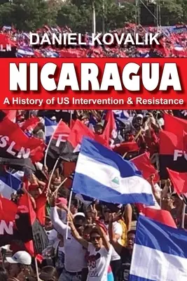 Nicaragua: Storia dell'intervento e della resistenza degli Stati Uniti - Nicaragua: A History of Us Intervention & Resistance