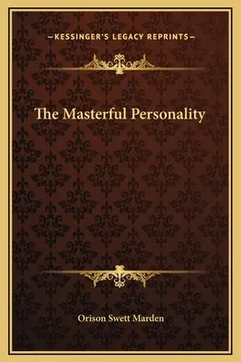 La personalità magistrale - The Masterful Personality