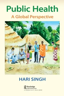 Salute pubblica: Una prospettiva globale - Public Health: A Global Perspective