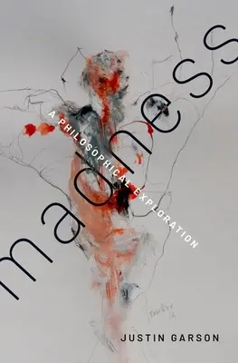 Follia: Un'esplorazione filosofica - Madness: A Philosophical Exploration