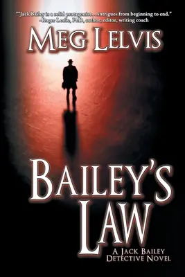 La legge di Bailey: Un romanzo di Jack Bailey - Bailey's Law: A Jack Bailey Novel