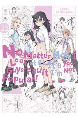 Non importa come la vedo, è colpa vostra se non sono popolare, Vol. 23 - No Matter How I Look at It, It's You Guys' Fault I'm Not Popular!, Vol. 23
