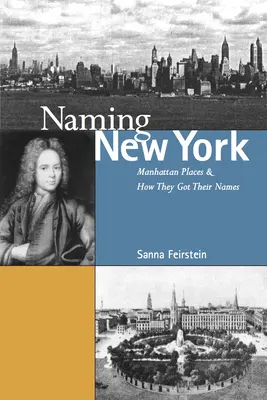 Dare un nome a New York: I luoghi di Manhattan e come si chiamano - Naming New York: Manhattan Places and How They Got Their Names