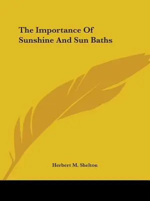 L'importanza del sole e dei bagni di sole - The Importance Of Sunshine And Sun Baths