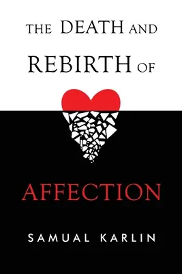 La morte e la rinascita dell'affetto - The Death and Rebirth of Affection