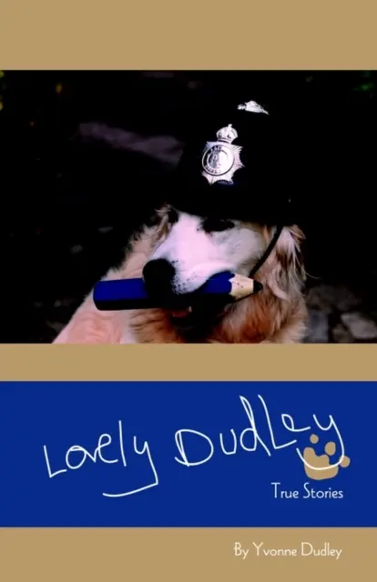 L'adorabile Dudley e altre storie vere - Lovely Dudley and Other True Stories