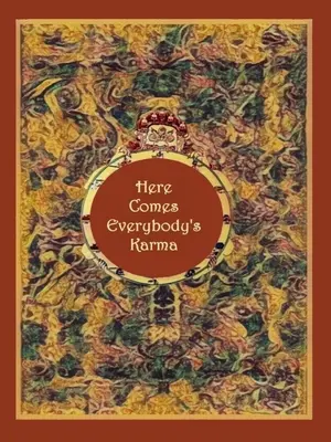 Arriva il Karma di tutti - Here Comes Everybody's Karma
