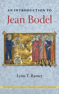 Introduzione a Jean Bodel - An Introduction to Jean Bodel