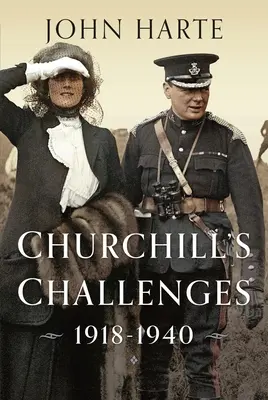 Le sfide di Churchill, 1918-1940 - Churchill's Challenges, 1918-1940