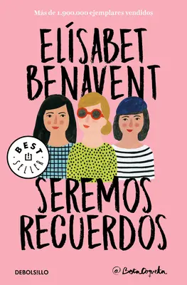 Seremos Recuerdos / Diventeremo ricordi - Seremos Recuerdos / We Will Become Memories