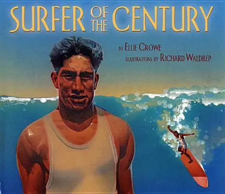 Il surfista del secolo: La vita di Duke Kahanamoku - Surfer of the Century: The Life of Duke Kahanamoku