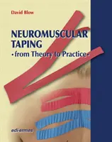 Taping neuro-muscolare: Dalla teoria alla pratica - NeuroMuscular Taping: From Theory to Practice
