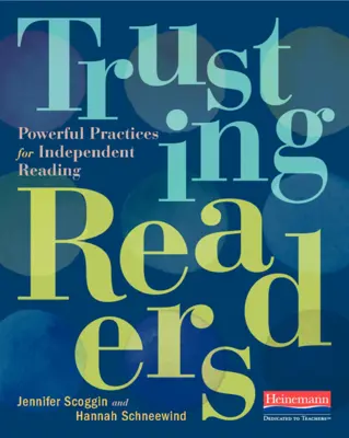 Fidarsi dei lettori: Pratiche efficaci per la lettura indipendente - Trusting Readers: Powerful Practices for Independent Reading
