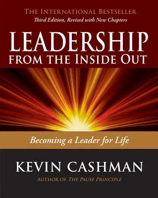 Leadership dall'interno: Diventare leader per la vita - Leadership from the Inside Out: Becoming a Leader for Life