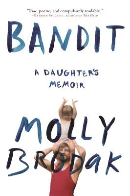 Bandito: Memorie di una figlia - Bandit: A Daughter's Memoir