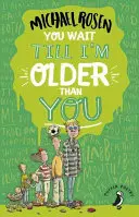 Aspetta che sia più vecchio di te! - You Wait Till I'm Older Than You!