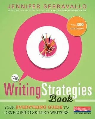 Il libro delle strategie di scrittura: La vostra guida completa per sviluppare scrittori abili - The Writing Strategies Book: Your Everything Guide to Developing Skilled Writers