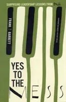 Sì al disordine: Lezioni di leadership sorprendenti dal jazz - Yes to the Mess: Surprising Leadership Lessons from Jazz