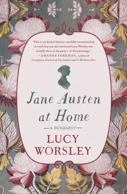 Jane Austen a casa: Una biografia - Jane Austen at Home: A Biography