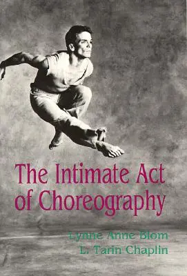 L'atto intimo della coreografia - The Intimate Act of Choreography