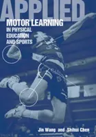Apprendimento motorio applicato all'educazione fisica e allo sport - Applied Motor Learning in Physical Education & Sports