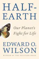 La mezza terra: La lotta per la vita del nostro pianeta - Half-Earth: Our Planet's Fight for Life